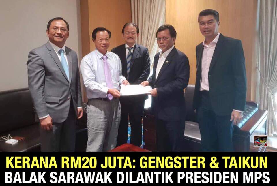 Kerana RM20 juta: Gengster dan Taikun Balak Sarawak dilantik Presiden MPS