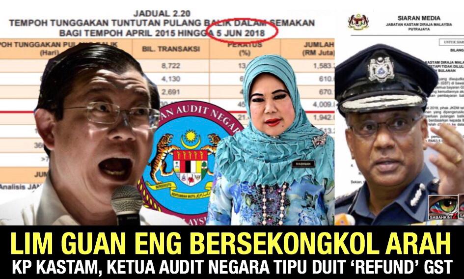 Terbukti Lim Guan Eng bersekongkol arah KP Kastam, Ketua Audit Negara tipu duit ‘refund’ GST