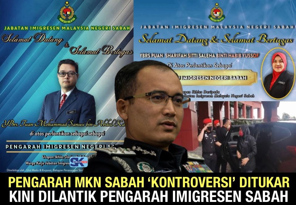 Pengarah MKN Sabah 'kontroversi' ditukar kini dilantik Pengarah Imigresen Sabah
