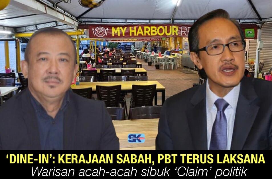  'Dine-in': Kerajaan Sabah, PBT terus laksana, Warisan acah-acah sibuk 'Claim' politik