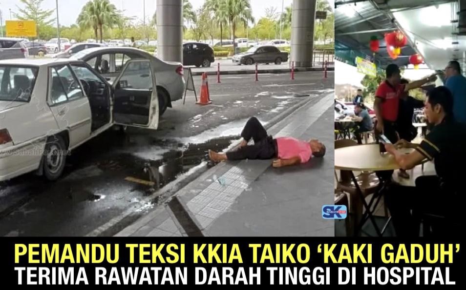 [VIDEO] Pemandu teksi KKIA Taiko 'Kaki Gaduh' terima rawatan darah tinggi di hospital