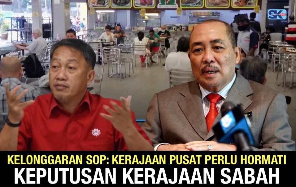 Kelonggaran SOP: Kerajaan pusat perlu hormati keputusan Kerajaan Sabah.