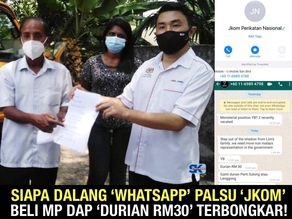 Siapa dalang 'WhatsApp' palsu 'JKOM' beli MP DAP 'Durian RM30' terbongkar!