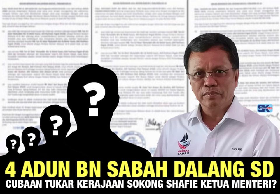 4 Adun BN Sabah dalang SD cubaan tukar kerajaan negeri sokong Shafie Ketua Menteri Sabah Baharu?