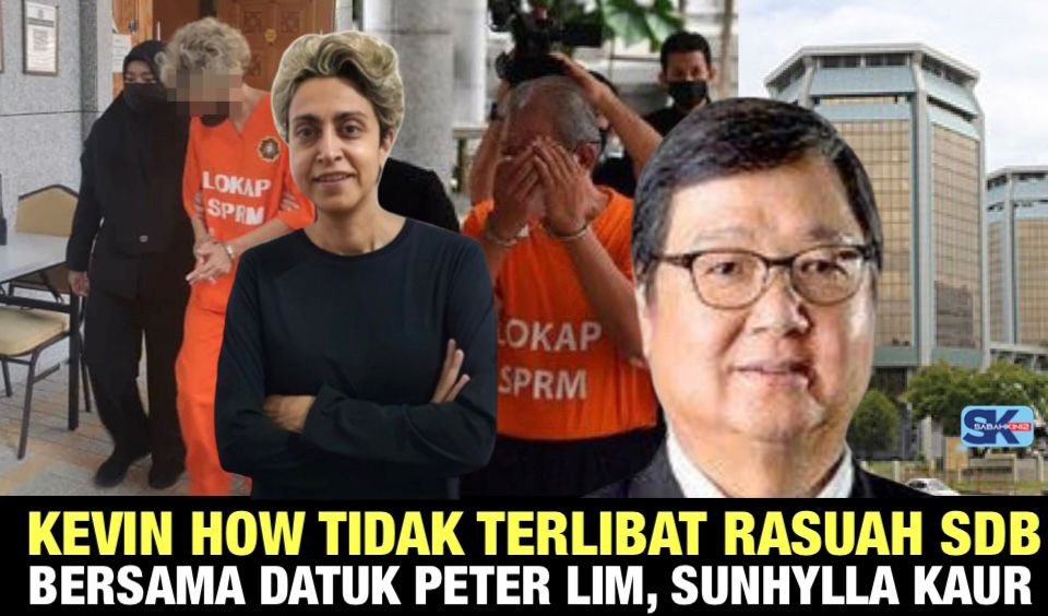 Kevin How tidak terlibat rasuah SDB bersama Datuk Peter Lim, Sunhylla Kaur