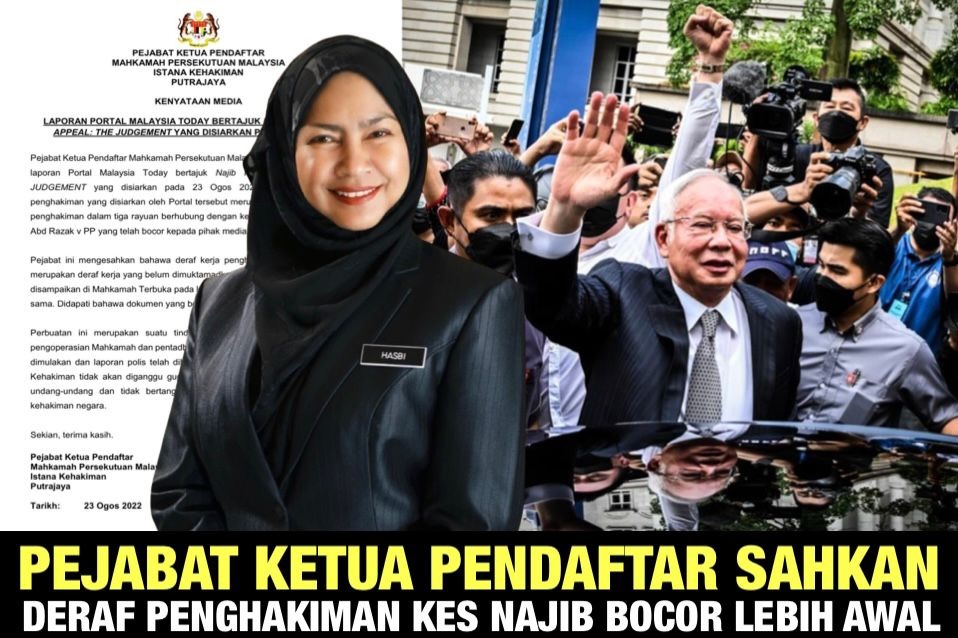 Pejabat Ketua Pendaftar sahkan Deraf penghakiman kes Najib bocor lebih awal!