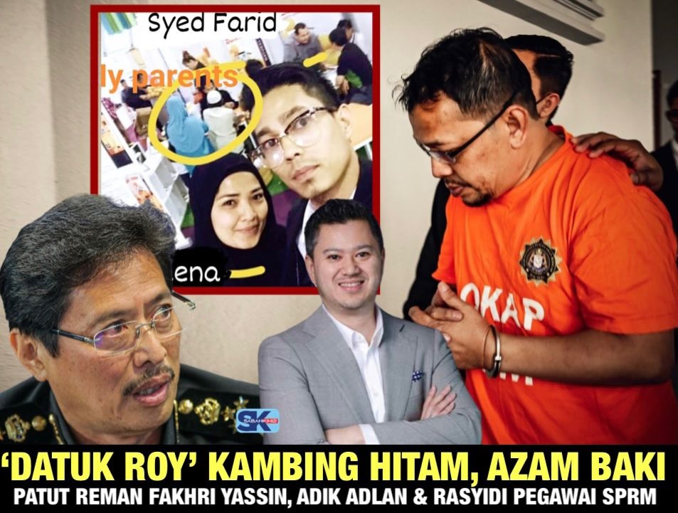 'Datuk Roy' kambing hitam, Azam Baki patut reman Fakhri Yassin, adik Adlan dan Rasyidi pegawai SPRM
