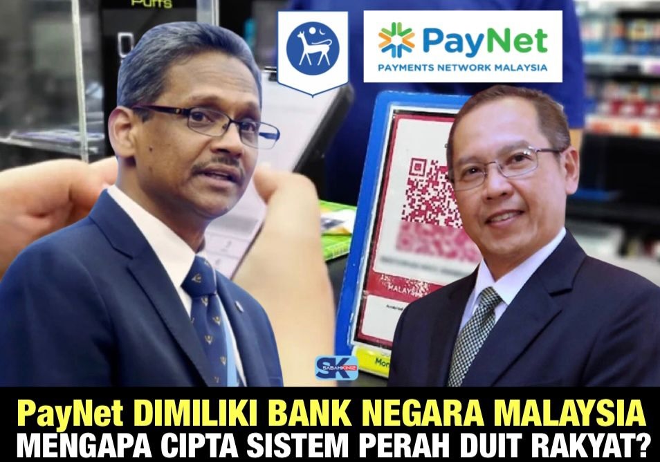 PayNet dimiliki BNM: Apa perlunya BNM terlibat berniaga cipta sistem perah duit rakyat? 