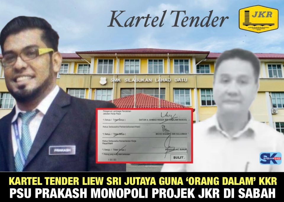 Kartel tender Liew Sri Jutaya guna 'Orang Dalam' KKR, PSU  Prakash  monopoli projek JKR di Sabah 