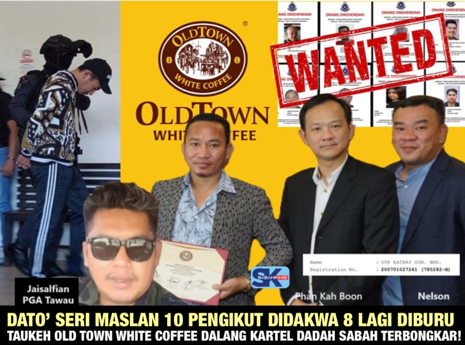 Dato' Seri Maslan, 10 pengikut didakwa, 8 lagi diburu Taukeh Old Town White Coffee dalang kartel dadah Sabah terbongkar!