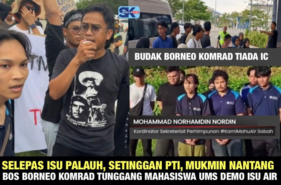 Mukmin Nantang Borneo Komrad tunggang Mahasiswa demo air UMS 