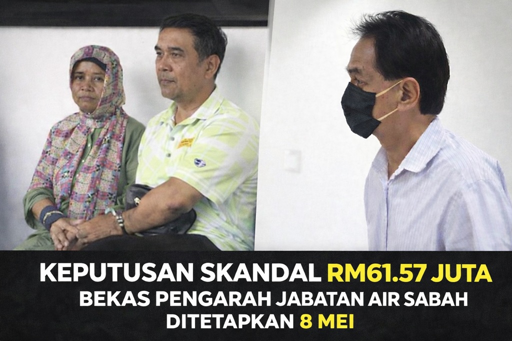 Keputusan Skandal RM61.57 Juta Bekas Pengarah Jabatan Air Sabah Ditetapkan 8 Mei